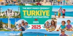 أفضل أماكن سياحية في تركيا للعائلات 2025